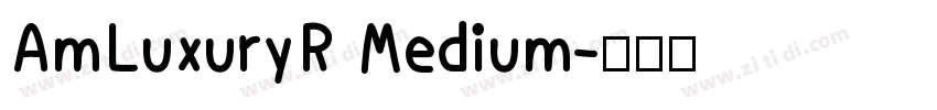AmLuxuryR Medium字体转换